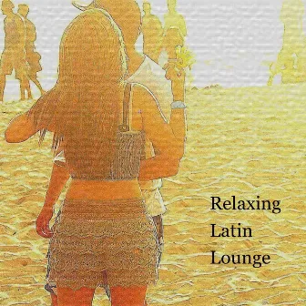 Relaxing Latin Lounge by Enigmatic City