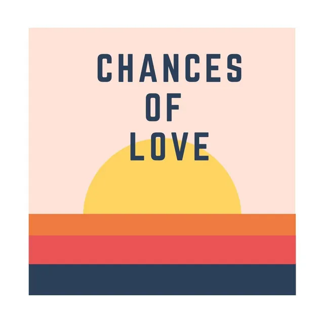 Chances of love