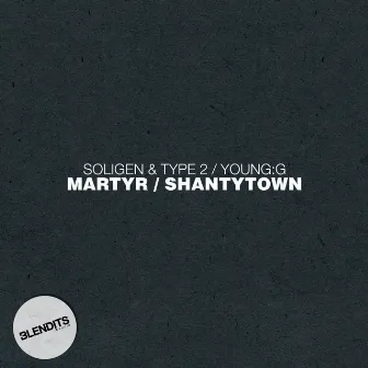 Martyr / Shantytown by Young G