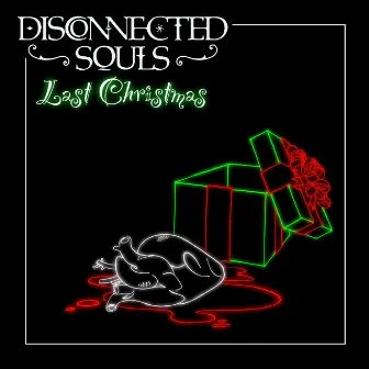 Last Christmas by Disconnected Souls