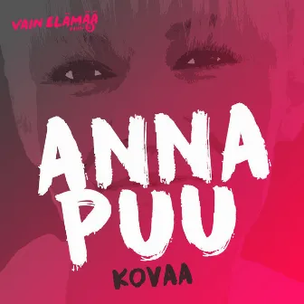 Kovaa (Vain elämää kausi 5) by Unknown Artist