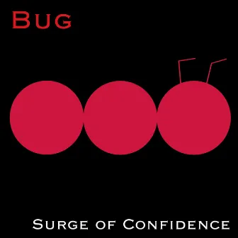 Surge of Confidence by Bug