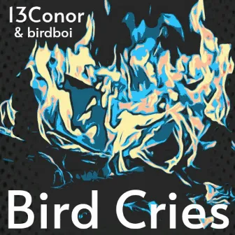 Bird Cries by 13Conor