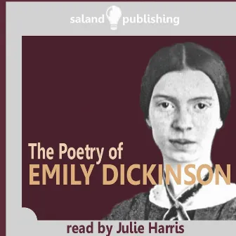 The Poetry of Emily Dickinson by Julie Harris