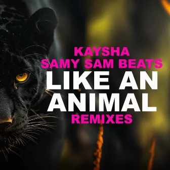 Like a Animal (Remixes) by Samy Sam Beats