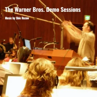 The Warner Bros. Demo Sessions by Shie Rozow