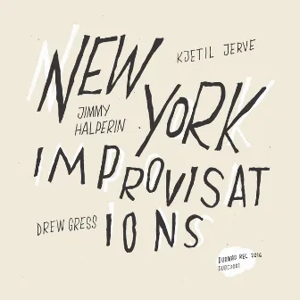 New York Improvisations by Kjetil Jerve