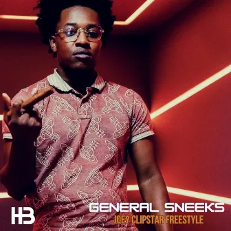 General Sneeks (Joey Clipstar Freestyle) by General Sneeks