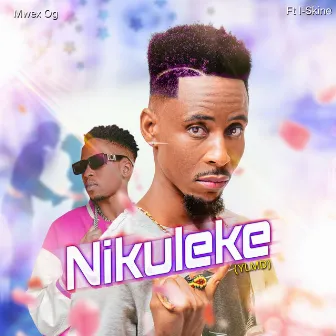 Nikuleke (YLMD) by Mwex Og