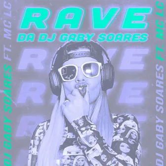 Rave da Dj Gaby Soares by MC LC