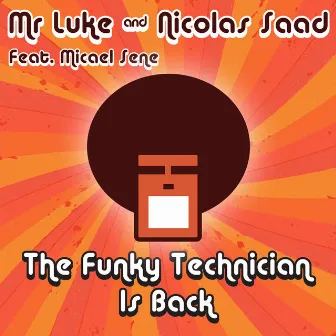 The Funky Technician Is Back by Nicolas Saad