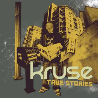 True Stories by Kruse