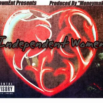 Independent Women by Moneymakinwillz