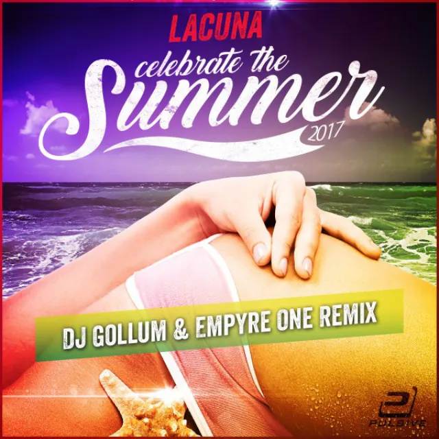 Celebrate the Summer - DJ Gollum & Emypre One Edit