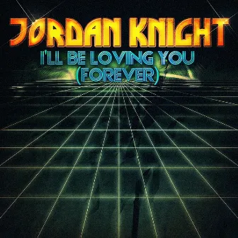 I'll Be Loving You (Forever) - EP by Jordan Knight