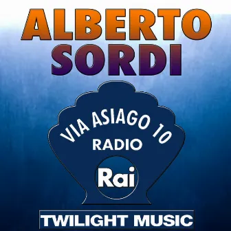 La radio di Alberto Sordi (Via Asiago 10, Radio Rai) by Alberto Sordi