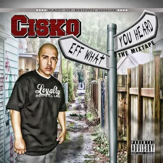 Eff What You Heard by CISKO