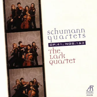 Schumann Quartets Op. 41, Nos. 1 & 3 by The Lark Quartet