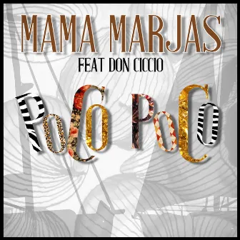 Poco poco (feat. Don Ciccio) by Mama Marjas