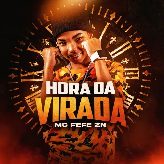 Hora da Virada by Mc Fefe ZN