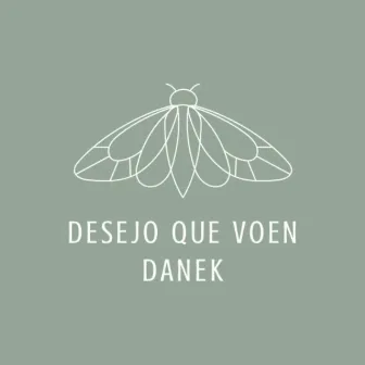 Desejo que voem by Danek