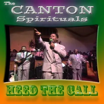 Heed The Call (Live) by The Canton Spirituals