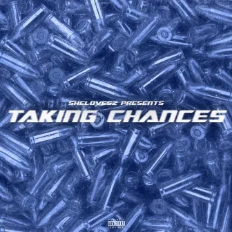 Taking Chances by SheLovesz