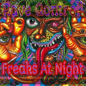 Freaks At Night by Rave Qontroll