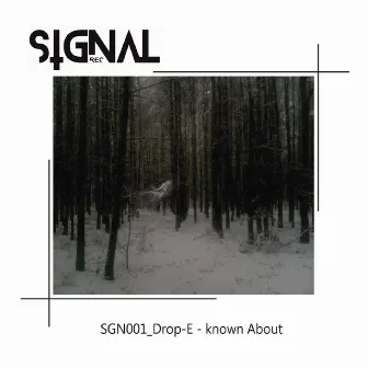 Known About by Drop-E