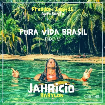 Babylon (Pura Vida Brasil Riddim) by Jahricio