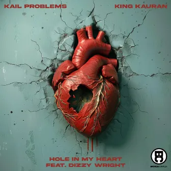 Hole In My Heart by King Kauran