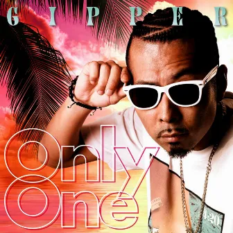 Only One by Gipper