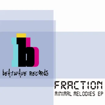 Minimal Melodies EP by Fraction