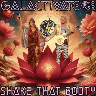 Shake That Booty by Galactivators