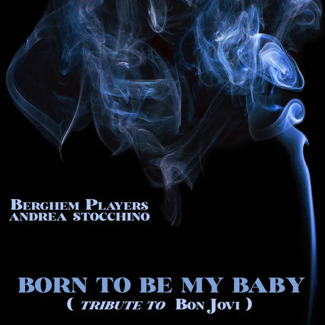 Born To Be My Baby - Instrumental Version