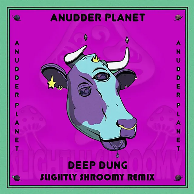 Deep Dung - Slightly Shroomy Remix