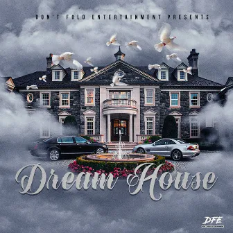 Dream House (feat. Bigga Rankin & Mack Ben Widdit) by Ez Longway