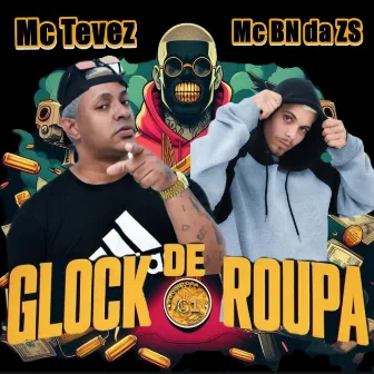 Glock de Roupa by Mc BN da ZS