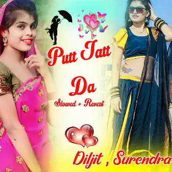 Putt Jatt Da Slowed and Reverb by Diljit