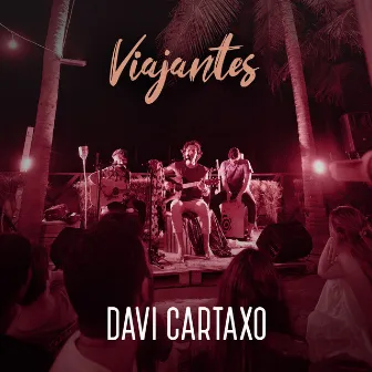 Viajantes by Davi Cartaxo