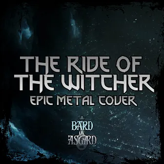 The Ride of the Witcher by Bard ov Asgard