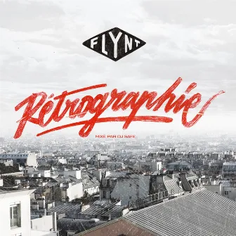 Rétrographie (Mixtape) by Flynt