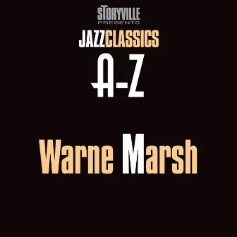 Storyville Presents The A-Z Jazz Encyclopedia-M by Warne Marsh