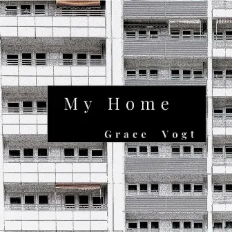 My home by Grace Vogt