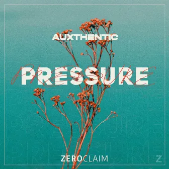 Pressure by Auxthentic