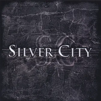 Silver City by Silver City