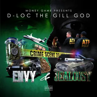 Envy & Jealousy by D-Loc the Gill God