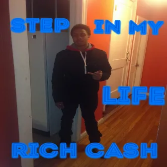 Step in My Life by Rich Cash