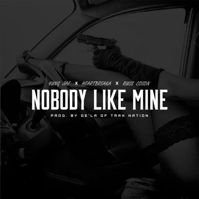 Nobody Like Mine (feat. Heartbreaka & Russ Coson)