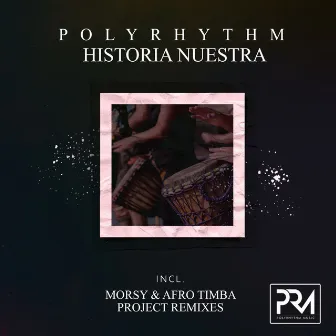 Historia Nuestra by PolyRhythm